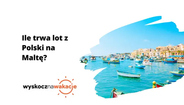 Lot Poznań-Malta: Ile trwa? Sprawdź czas i planuj podróż