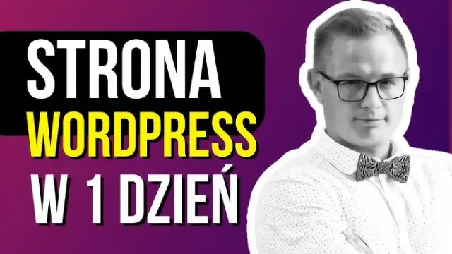 Jak zrobić stronę w WordPress - krok po kroku bez zbędnych trudności