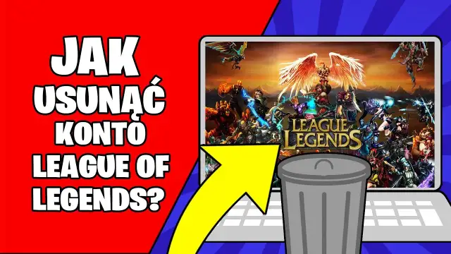 Usuwanie konta LoL/Riot Games: Ostateczny przewodnik i alternatywy