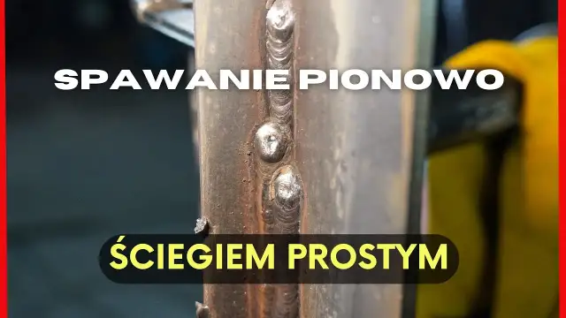 Spawanie pionowe elektrodą: Jak opanować PF/PG i unikać błędów?