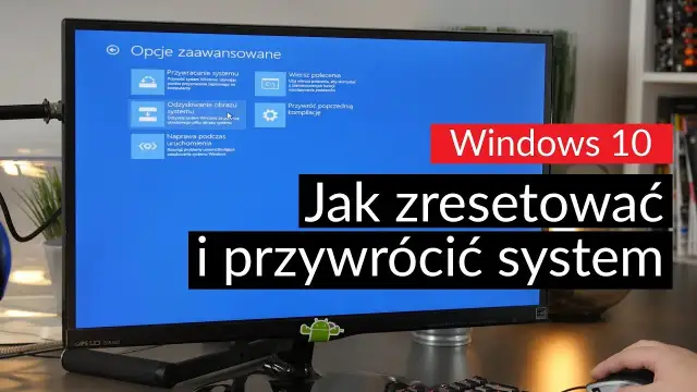 Jak przywrócić system Windows 10 i uniknąć utraty danych oraz problemów