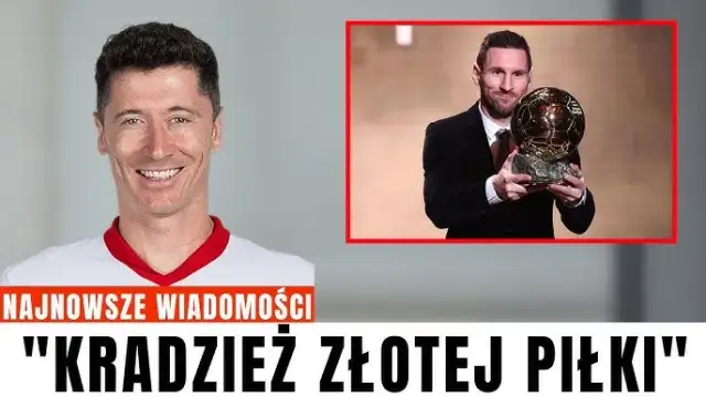 Robert Lewandowski Złota Piłka: Czy to największa niesprawiedliwość?