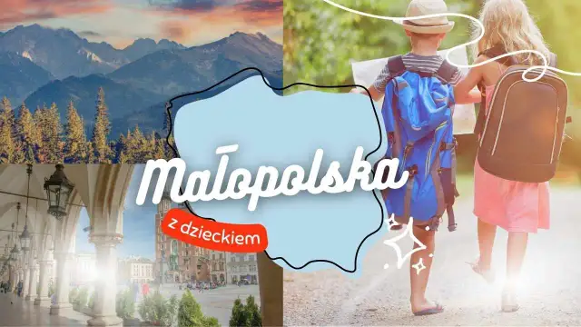 Małopolska z dzieckiem: Niezapomniany weekend? Oto gotowy plan!