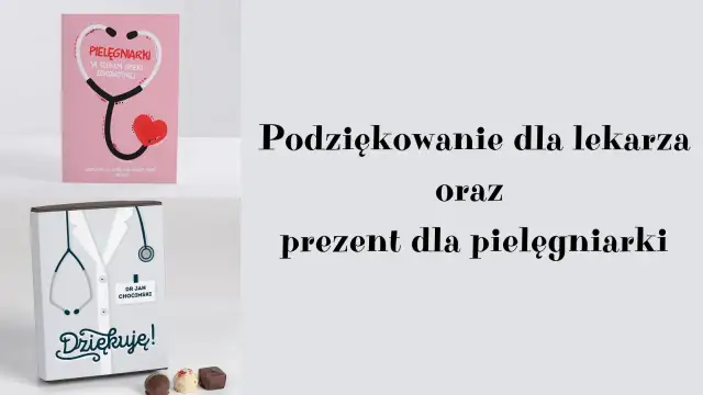 Krótkie podziękowania dla lekarza i prezent dla pielęgniarki. Zestaw zawiera kartkę z podziękowaniami i pudełko czekoladek.