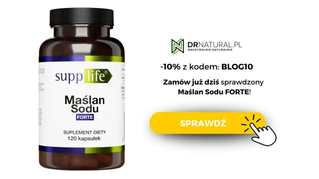 Maślan sodu FORTE od SuppLife. Odkryj jego działanie i zamów z rabatem 10% na DRnatural.pl. Sprawdź już dziś!
