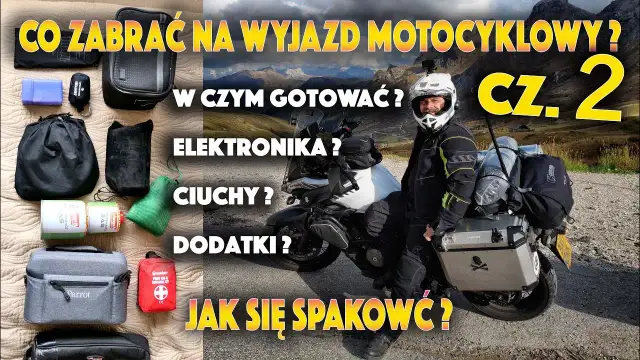 Co zabrać na wyjazd motocyklowy? Kluczowe rzeczy, które musisz mieć