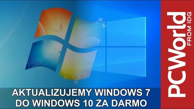 Jak zaktualizować Windows 7 do 10? Nadal możliwe i krok po kroku!