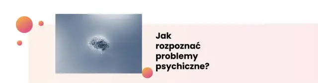 Jakie są objawy choroby psychicznej i jak je rozpoznać w sobie?