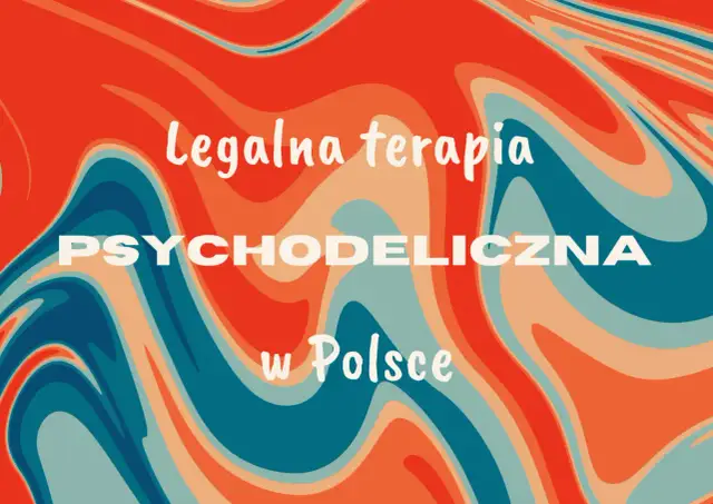 Terapia psychodelikami w Polsce: Legalność, badania i co musisz wiedzieć