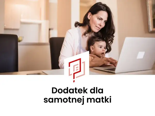 Świadczenia dla samotnej matki: jakie wsparcie możesz otrzymać w Polsce?