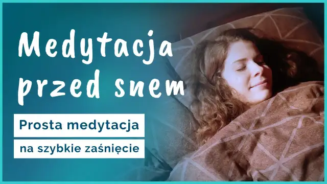 Kobieta śpi spokojnie pod kocem. Napis "Medytacja przed snem" sugeruje, że to prosta medytacja na bezsenność, która pomaga szybko zasnąć.