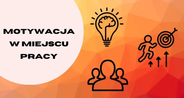 Znaczenie motywacji w miejscu pracy: jak zwiększyć zaangażowanie i efektywność