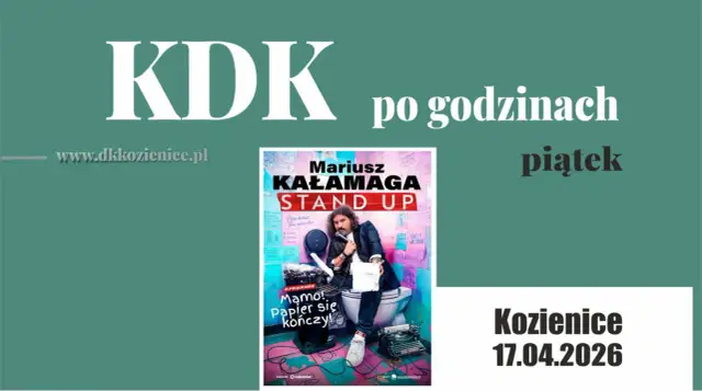 Mariusz Kałamaga stand up w Kozienicach 17.04.2026. Plakat zapowiada wieczór komedii.