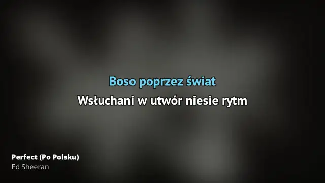 Jak czytać tekst ed sheeran perfect - pełne słowa i wymowa