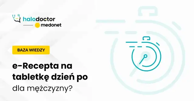Czy mężczyzna może dostać receptę na tabletkę dzień po? Sprawdź zasady