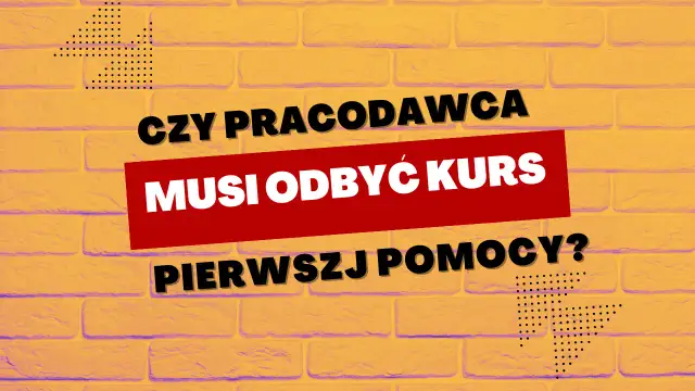 Pierwsza pomoc: Kto musi mieć szkolenie? Obowiązki prawne