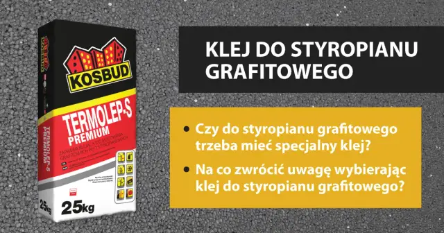 Jaki klej do styropianu grafitowego, aby uniknąć problemów z izolacją?