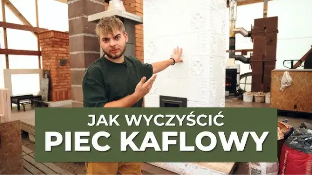 Jak czyścić piec kaflowy: skuteczne metody i niezbędne narzędzia