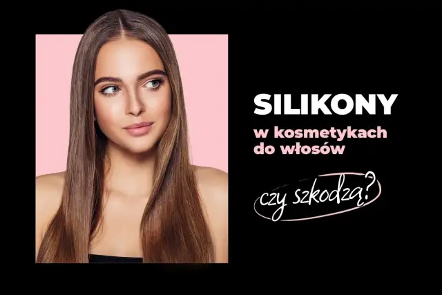 Kobieta z lśniącymi włosami, na czarnym tle napis "Silikony w kosmetykach do włosów - czy szkodzą?".