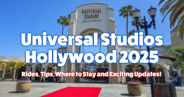 Universal Studios Hollywood: Top Attraktionen & Ihr Guide 2025