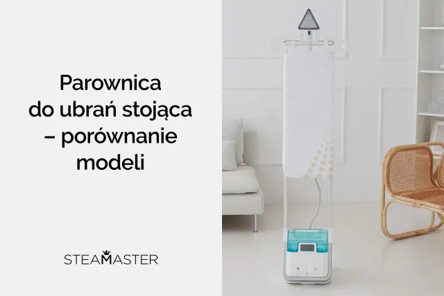 Parownica do ubrań 2026: Jak wybrać najlepszą? Ekspert radzi