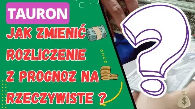 Tauron: Jak zmienić rozliczenie? Praktyczny przewodnik