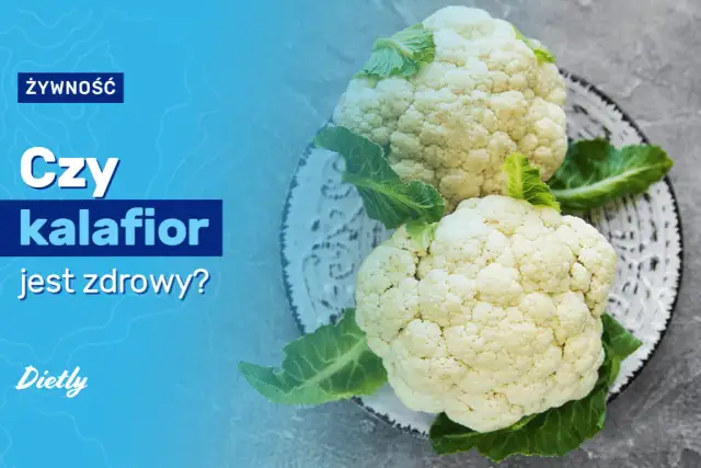Czy kalafior jest zdrowy? Poznaj jego wartości odżywcze i korzyści zdrowotne.