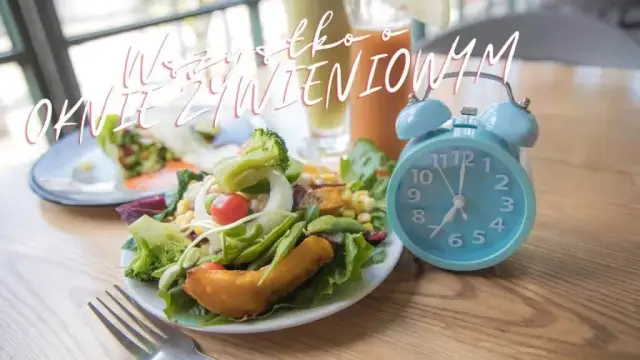 Okno żywieniowe jakie godziny: jak wybrać idealny czas dla siebie
