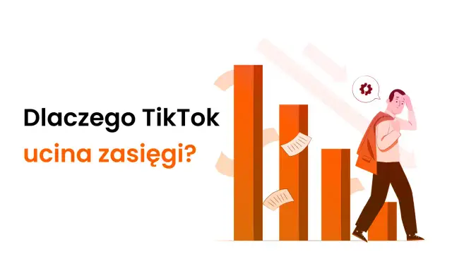 Dlaczego TikTok ucina zasięgi i jak poprawić widoczność treści