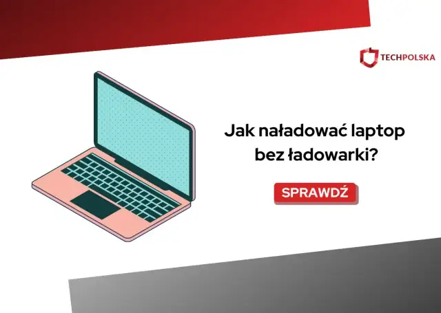Ilustracja przedstawia laptopa i tekst "Jak naładować laptopa bez ładowarki?". Dowiedz się, jak to zrobić!