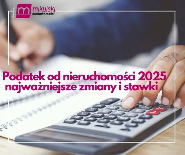 Podatek od nieruchomości 2025: Terminy, stawki i płatność - sprawdź!