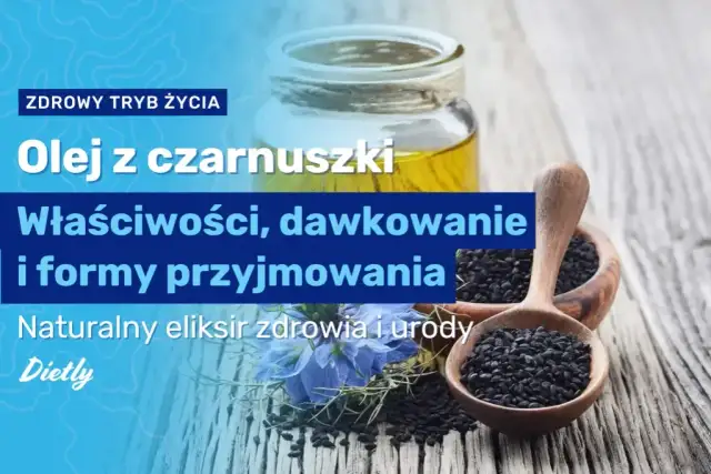 Olejek z czarnuszki: Na co pomaga? Właściwości i zastosowanie