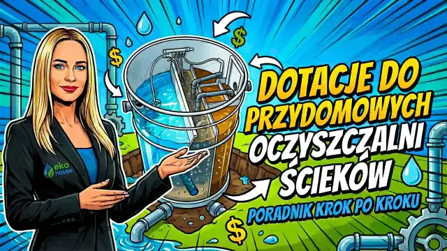 Dofinansowanie przydomowej oczyszczalni: Zdobądź dotację bez błędów!