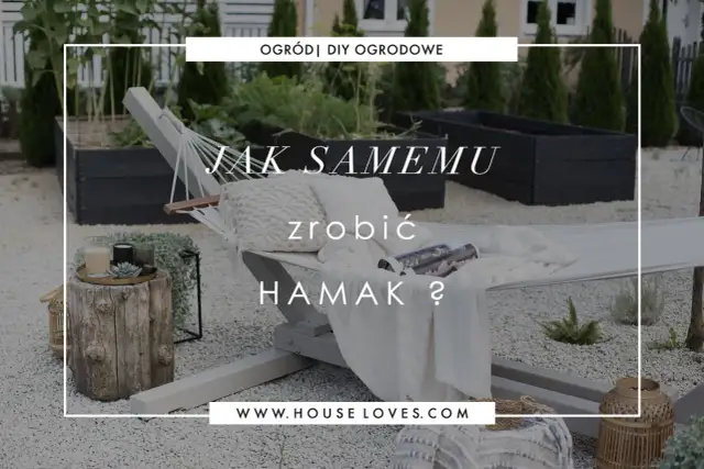 Jak zrobić samemu hamak ogrodowy - proste kroki i cenne porady