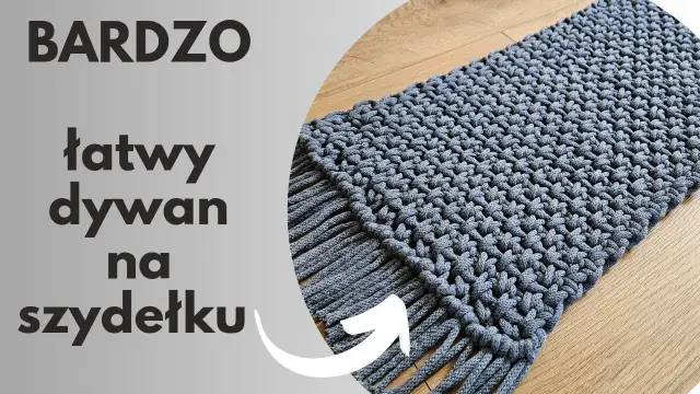 Jak zrobić chodnik na szydełku - proste kroki do pięknego dywanika