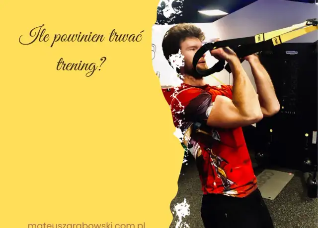 Ile powinien trwać trening? Nie marnuj czasu trenuj mądrze!