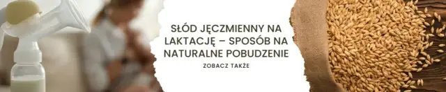 Słód jęczmienny na laktację gdzie kupić - najlepsze sklepy online