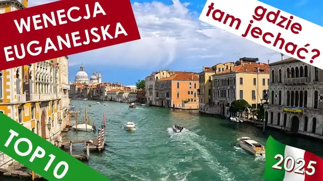 Najlepsze atrakcje Wenecji Euganejskiej, które musisz zobaczyć