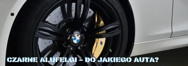 Jaki kolor felg do czarnego bmw? Odkryj najlepsze opcje dla stylu
