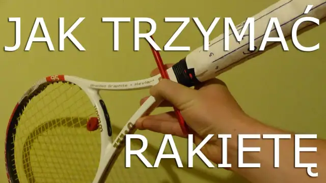 Jak trzymać rakietę do tenisa? Poznaj kluczowe chwyty