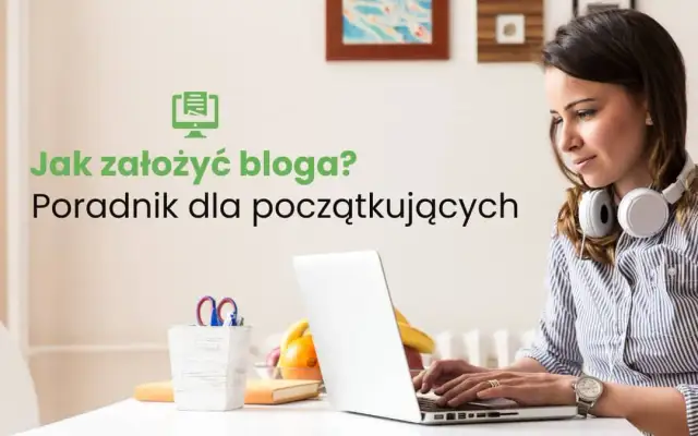 Jak założyć blog i uniknąć najczęstszych błędów na początku