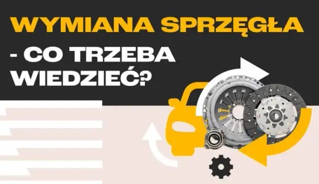 Jak wymienić sprzęgło w samochodzie - krok po kroku bez błędów