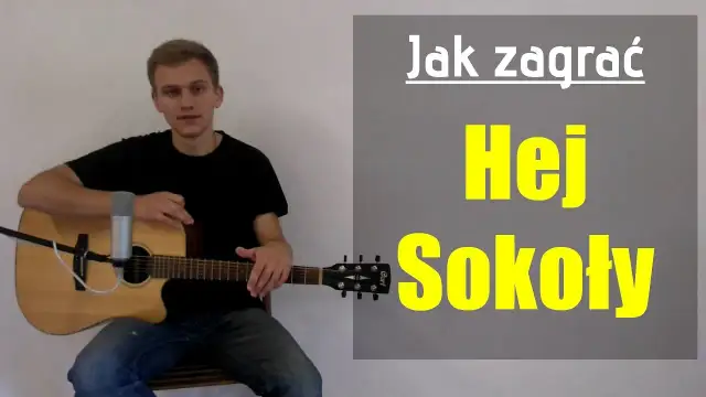 Jak zagrać hej sokoły na gitarze - proste akordy dla każdego