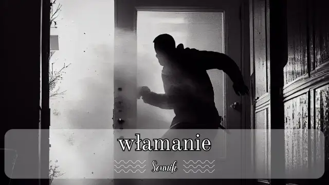 Co oznacza sen o włamaniu do domu? Symbolika i interpretacja duchowa