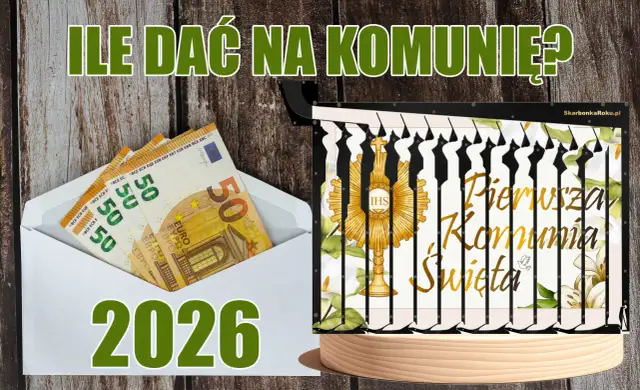 Ile dać na Komunię 2026? Kwoty i prezenty od dziadków