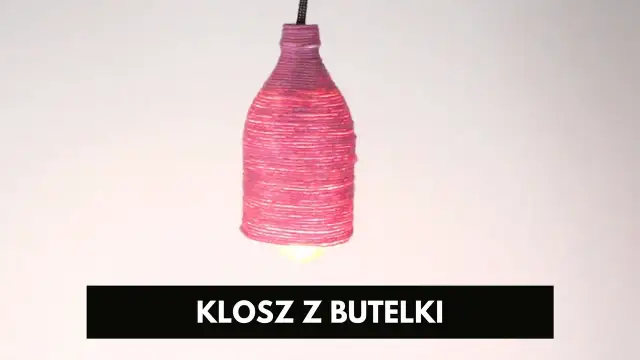 Jak zrobić abażur z plastikowych butelek - proste i kreatywne pomysły