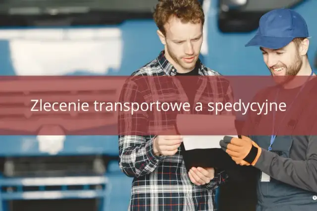 Zlecenia transportowe: Poznaj sekrety skutecznego spedytora w PL