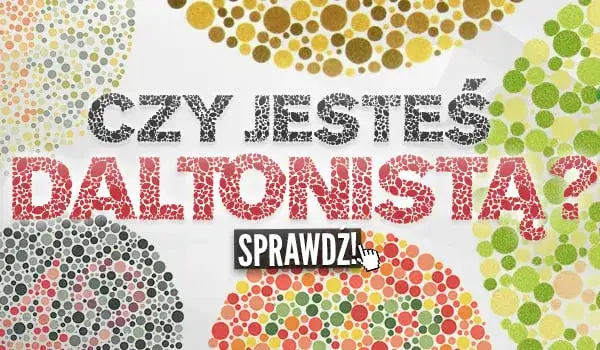 Jak przeprowadzić test czy jestem daltonistą i zrozumieć wyniki