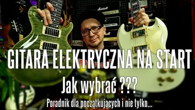 Jaką gitarę elektryczną kupić? Najlepsze modele dla początkujących