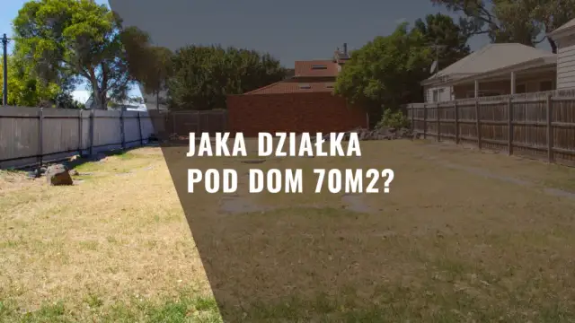 Jaka działka pod dom 70m2? Kluczowe aspekty, które musisz znać